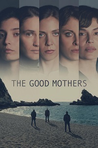 دانلود زیرنویس فارسی سریال The Good Mothers 2023