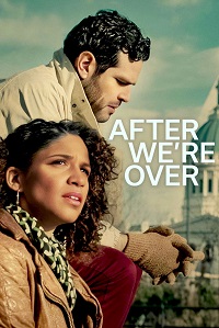دانلود زیرنویس فارسی فیلم After We’re Over 2021
