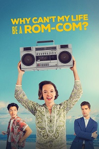 دانلود زیرنویس فارسی فیلم Why Can’t My Life Be a ROM-COM 2023