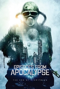 دانلود زیرنویس فارسی فیلم Episodes from Apocalypse 2022