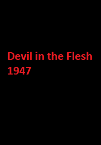 دانلود زیرنویس فارسی فیلم Devil in the Flesh 1947
