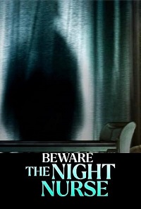 دانلود زیرنویس فارسی فیلم Beware the Night Nurse 2023