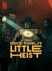 دانلود زیرنویس فارسی فیلم Big Nunu’s Little Heist 2023