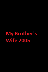 دانلود زیرنویس فارسی فیلم My Brother’s Wife 2005