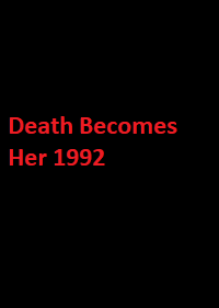 دانلود زیرنویس فارسی فیلم Death Becomes Her 1992