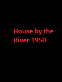 دانلود زیرنویس فارسی فیلم House by the River 1950