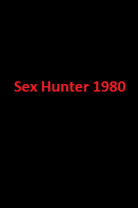 زیرنویس فیلم Sex Hunter 1980 - بلو سابتايتل 