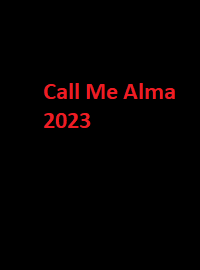 دانلود زیرنویس فارسی فیلم Call Me Alma 2023
