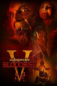 دانلود زیرنویس فارسی فیلم Subspecies V: Bloodrise 2023
