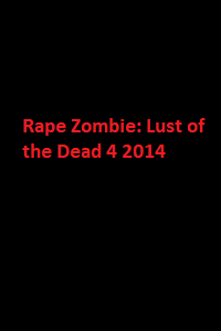 دانلود زیرنویس فارسی فیلم Rape Zombie: Lust of the Dead 4 2014