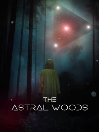دانلود زیرنویس فارسی فیلم The Astral Woods 2023