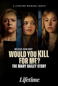 دانلود زیرنویس فارسی فیلم Would You Kill for Me? The Mary Bailey Story 2023