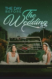 دانلود زیرنویس فارسی فیلم The Day Before the Wedding 2023