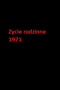 دانلود زیرنویس فارسی فیلم Zycie rodzinne 1971