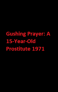 دانلود زیرنویس فارسی فیلم Gushing Prayer: A 15-Year-Old Prostitute 1971