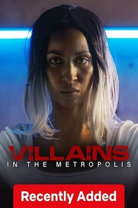 دانلود زیرنویس فارسی فیلم Villains in the Metropolis 2022