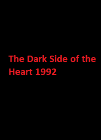 دانلود زیرنویس فارسی فیلم The Dark Side of the Heart 1992