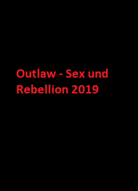 دانلود زیرنویس فارسی فیلم Outlaw – Sex und Rebellion 2019