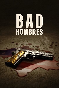 دانلود زیرنویس فارسی فیلم Bad Hombres 2023
