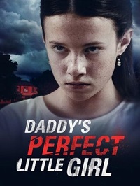 دانلود زیرنویس فارسی فیلم Daddy’s Perfect Little Girl 2021