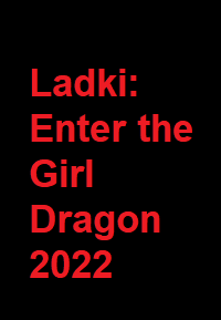 دانلود زیرنویس فارسی فیلم Ladki: Enter the Girl Dragon 2022