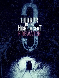 دانلود زیرنویس فارسی فیلم Horror in the High Desert 3: Firewatch 2024