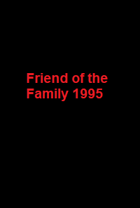دانلود فیلم Friend of the Family 1995 (دوست خانوادگی) رایگان