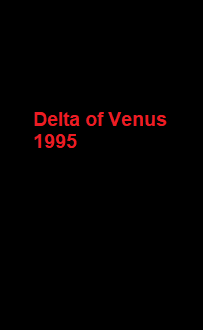 دانلود فیلم Delta of Venus 1995 (دلتای ونوس) رایگان