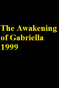 دانلود فیلم The Awakening of Gabriella 1999 (بیداری گابریلا 1999) رایگان