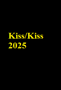 دانلود فیلم Kiss/Kiss 2025 (بوس / بوس 2025) رایگان