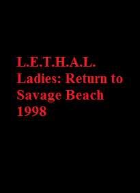 دانلود فیلم L.E.T.H.A.L. Ladies: Return to Savage Beach 1998 () رایگان