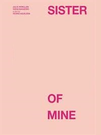 دانلود فیلم Sister of Mine 2017-Demonios tus ojos 2017 () رایگان