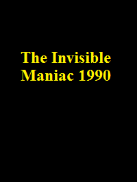 دانلود فیلم The Invisible Maniac 1990 (دیوانه نامرئی 1990) رایگان
