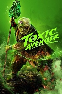 subtitle The Toxic Avenger 2023 Free Download movie