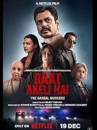 دانلود فیلم Raat Akeli Hai The Bansal Murders 2025 ( شب تنهاست: قتل‌های بانسال 2025) رایگان