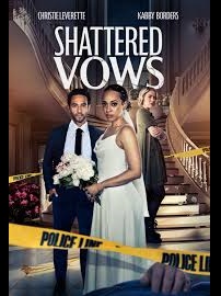 دانلود فیلم Shattered Vows 2025 (پیمان‌های شکسته 2025) رایگان