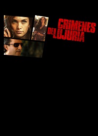 دانلود فیلم Crimenes de Lujuria 2011 (جنایات شهوت 2011) رایگان