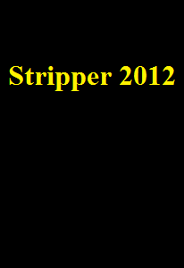دانلود فیلم Stripper 2012 (استریپر 2012) رایگان